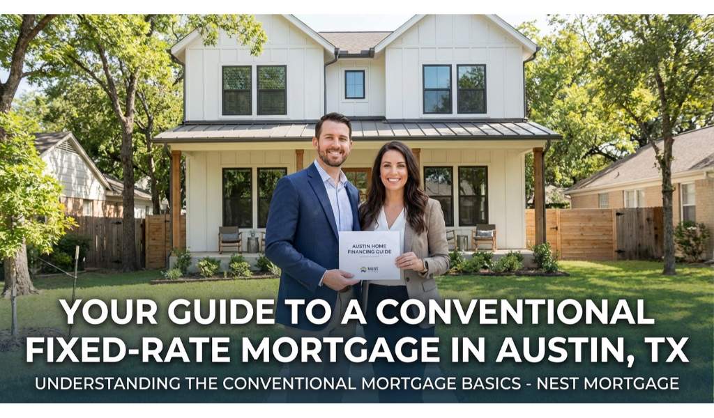 Your Guide to a Conventional Fixed-Rate Mortgage in Austin, TX